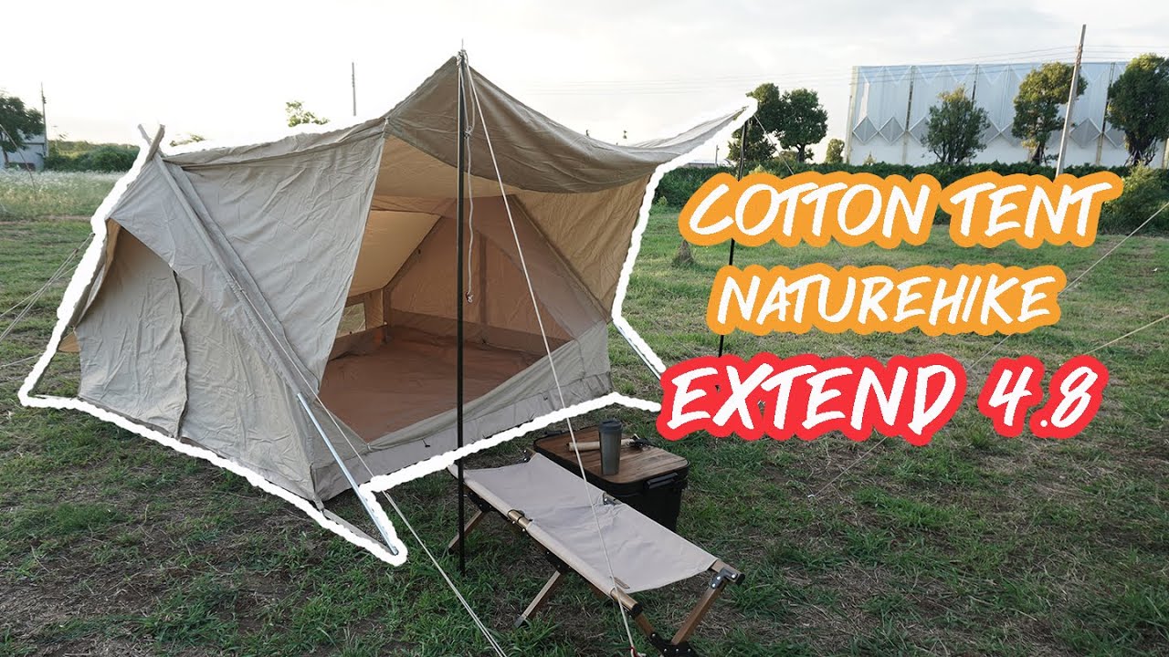 รีวิว Naturehike Extend 4.8 Cotton Tent | The Nita