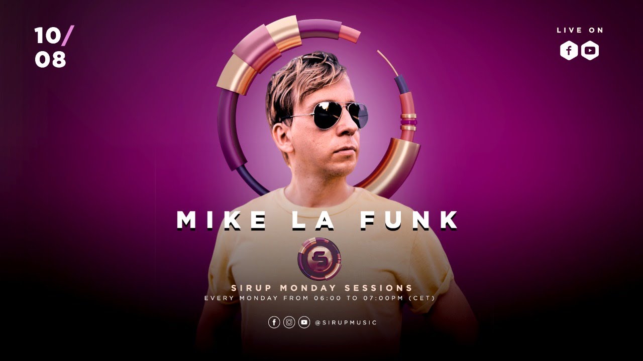 Sirup Monday Sessions - Live with Mike La Funk