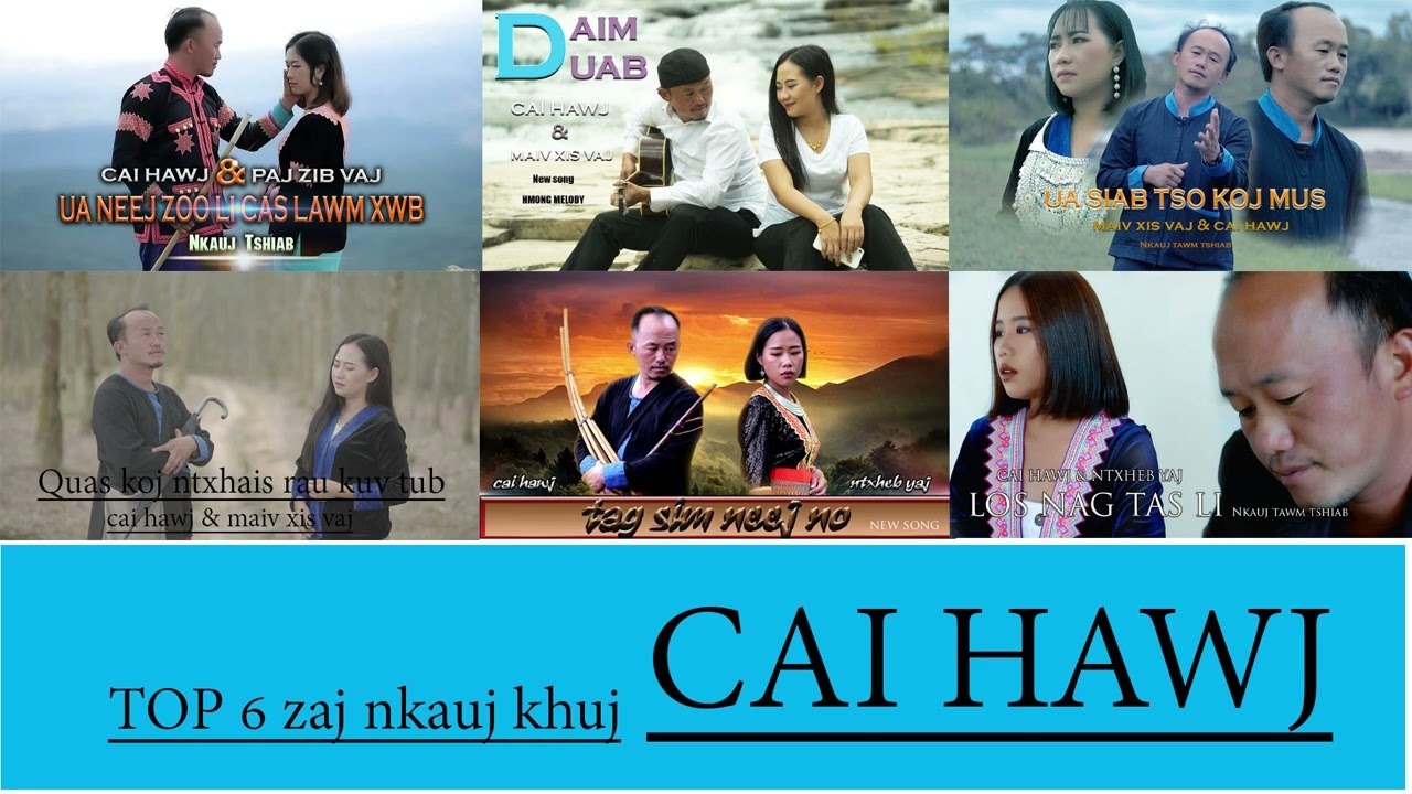 CAI HAWJ  TOP 6 ZAJ NKAUJ HU KHUJ   17/1/2022