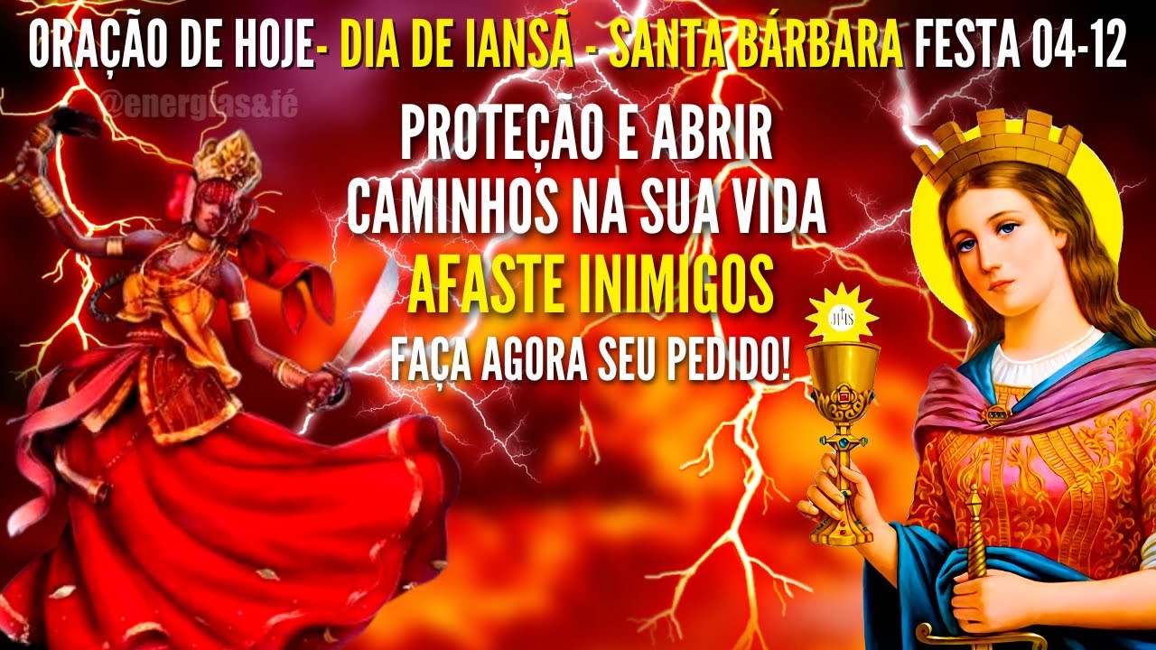 Dia de IANSÃ SANTA BÁRBARA ORAÇÃO para PROTEÇÃO ABRIR CAMINHOS e TE LIVRAR DO MAL – ORAÇÃO DE HOJE
