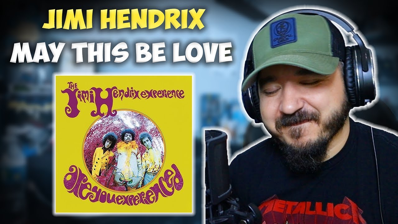 Джими Хендрикс — «May This Be Love» | Реакция на первое прослушивание