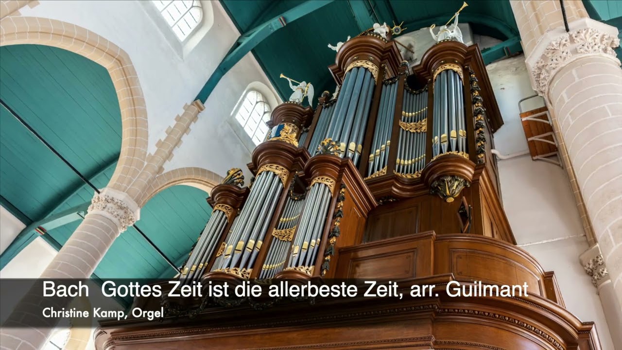 Bach: Gottes Zeit ist die allerbeste Zeit - Christine Kamp, B&auml;tz Orgel, Grote Kerk, Weesp LIVE