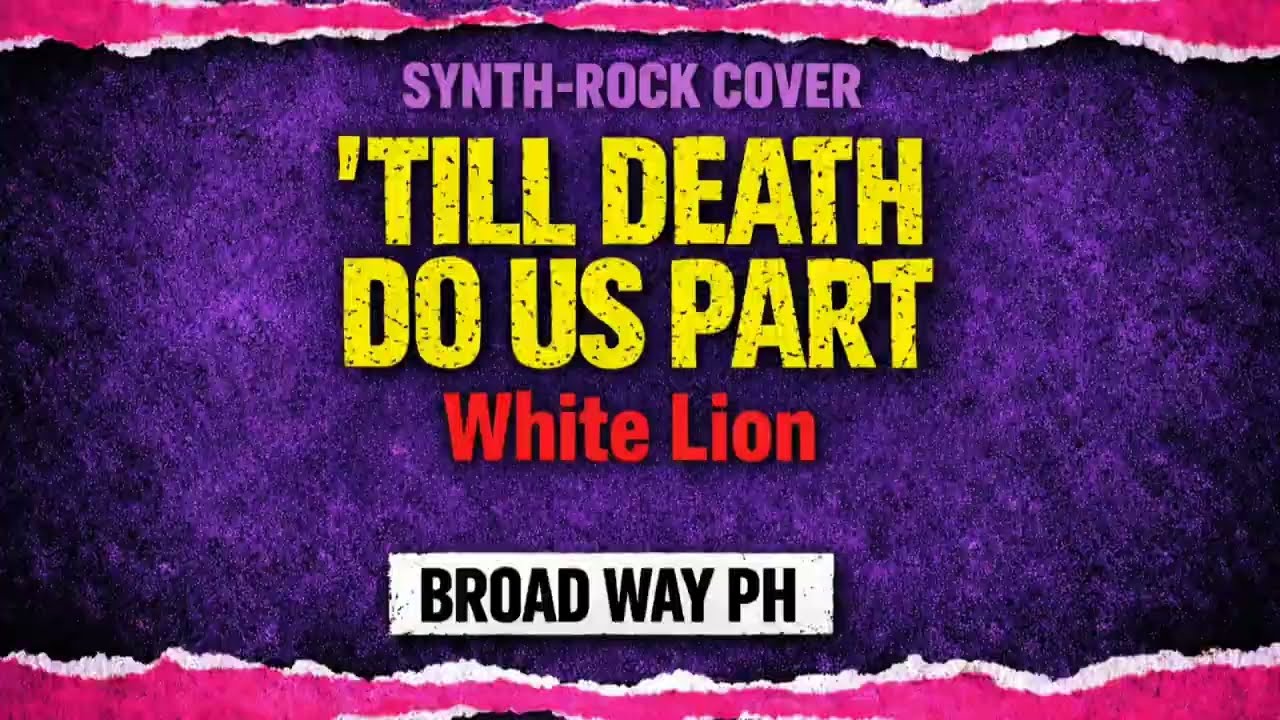 'Till Death Do Us Part (White Lion) | Synth Rock Cover (80s New Wave) | Broad Way PH