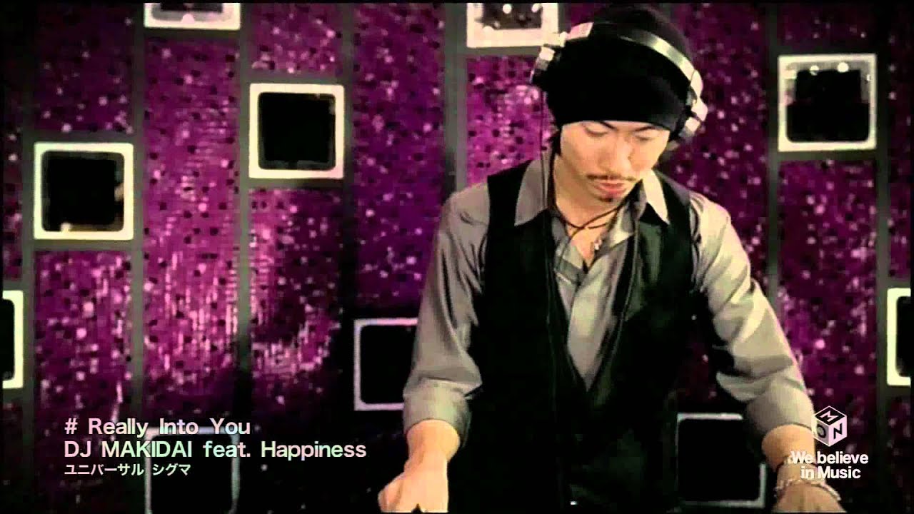 DJ MAKIDAI feat. Happiness Really Into You