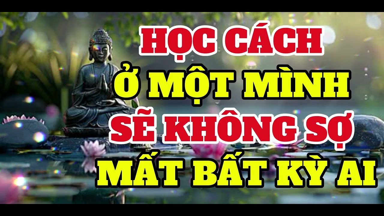 Học cách ở một mình sẽ không sợ mất bất kỳ ai