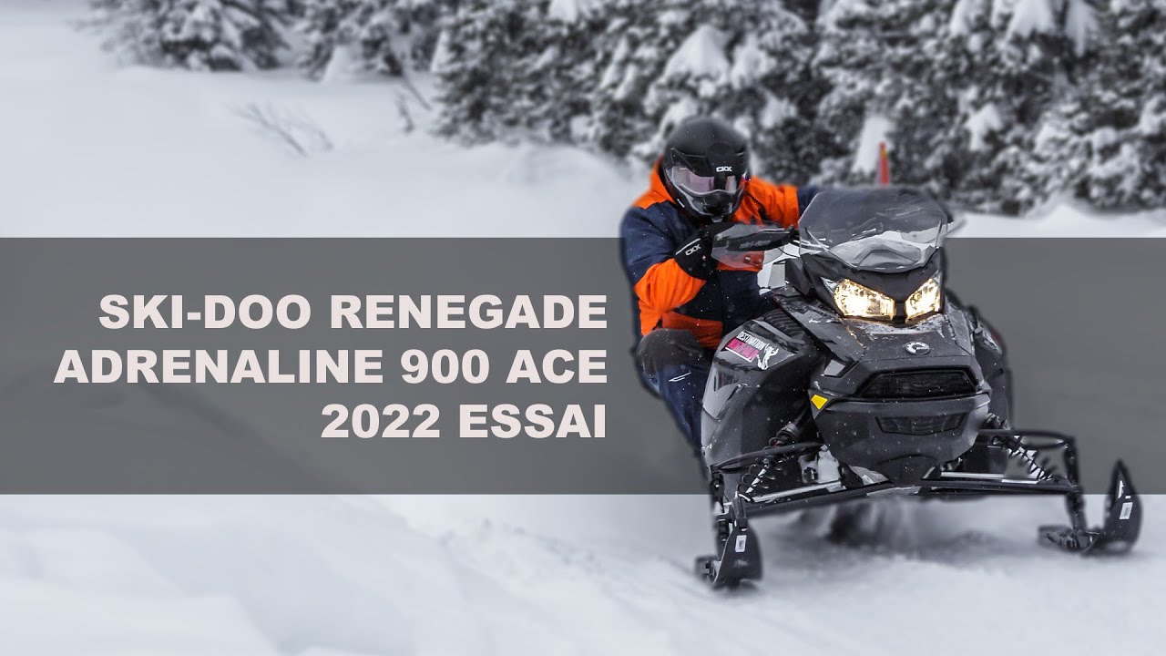 2022 Ski Doo Renegade Adrenaline 900 ACE Essai