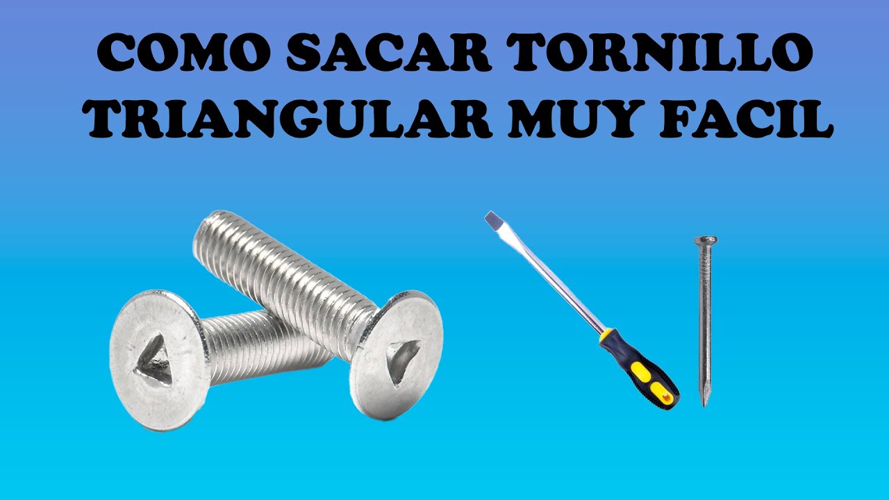 COMO SACAR TORNILLO TRIANGULAR MUY FACIL CON UN DESTORNILLADOR Y UN CLAVO