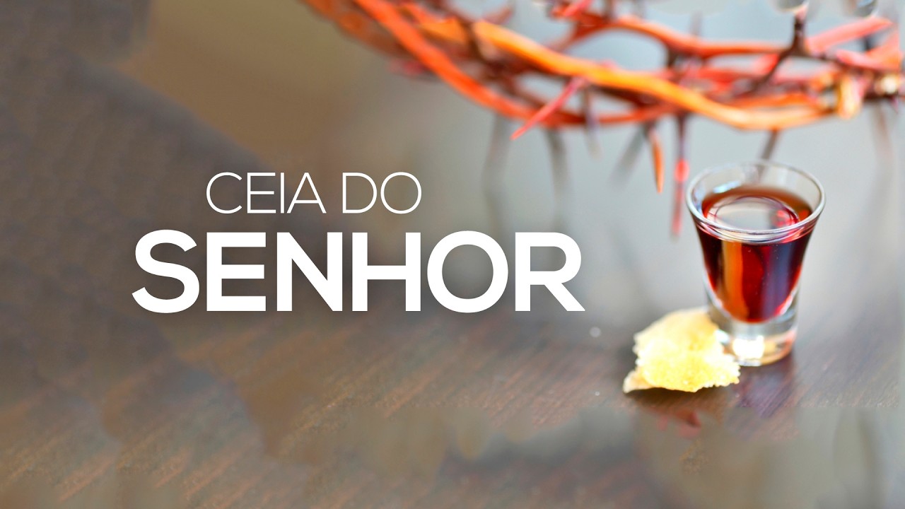 Ceia do Senhor - 01/03/2026 - Noite