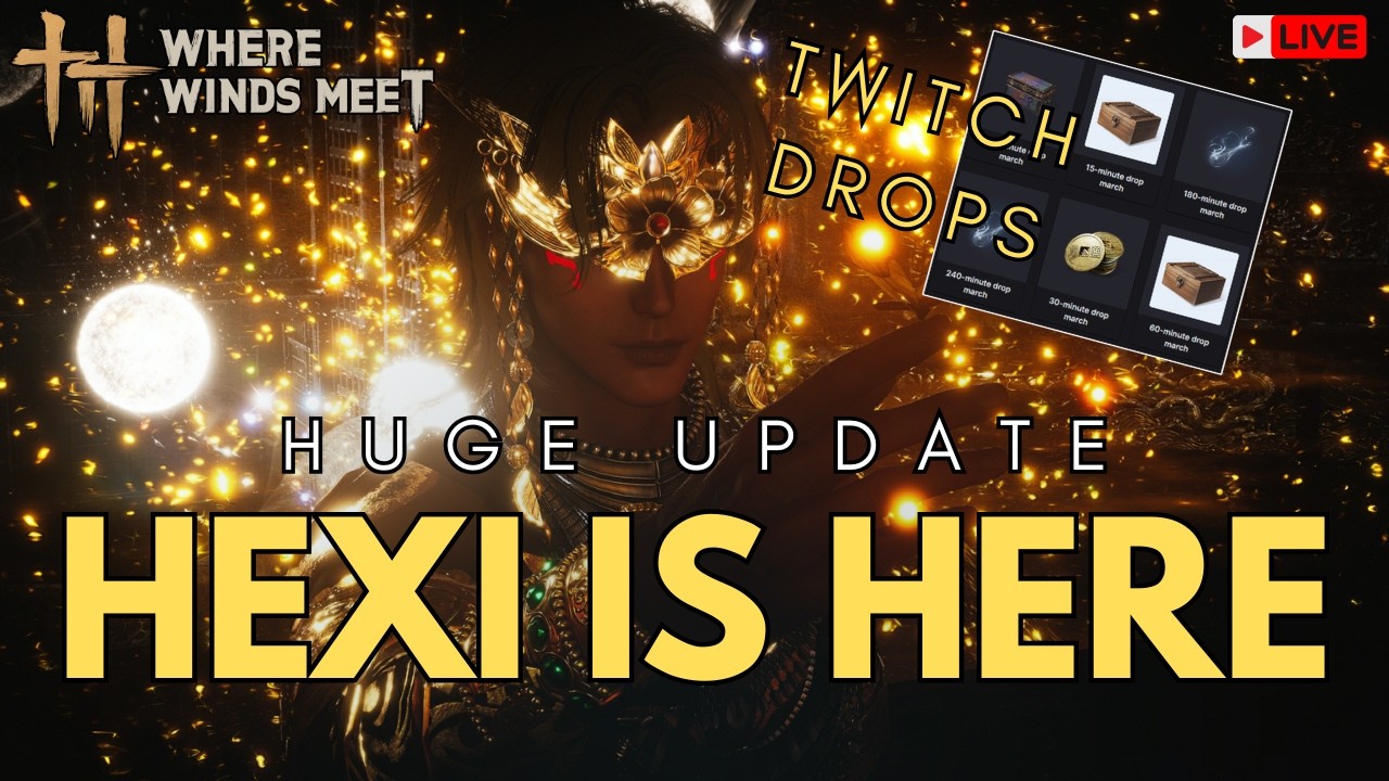 HEXI UPDATE IS HERE l Where Winds Meet