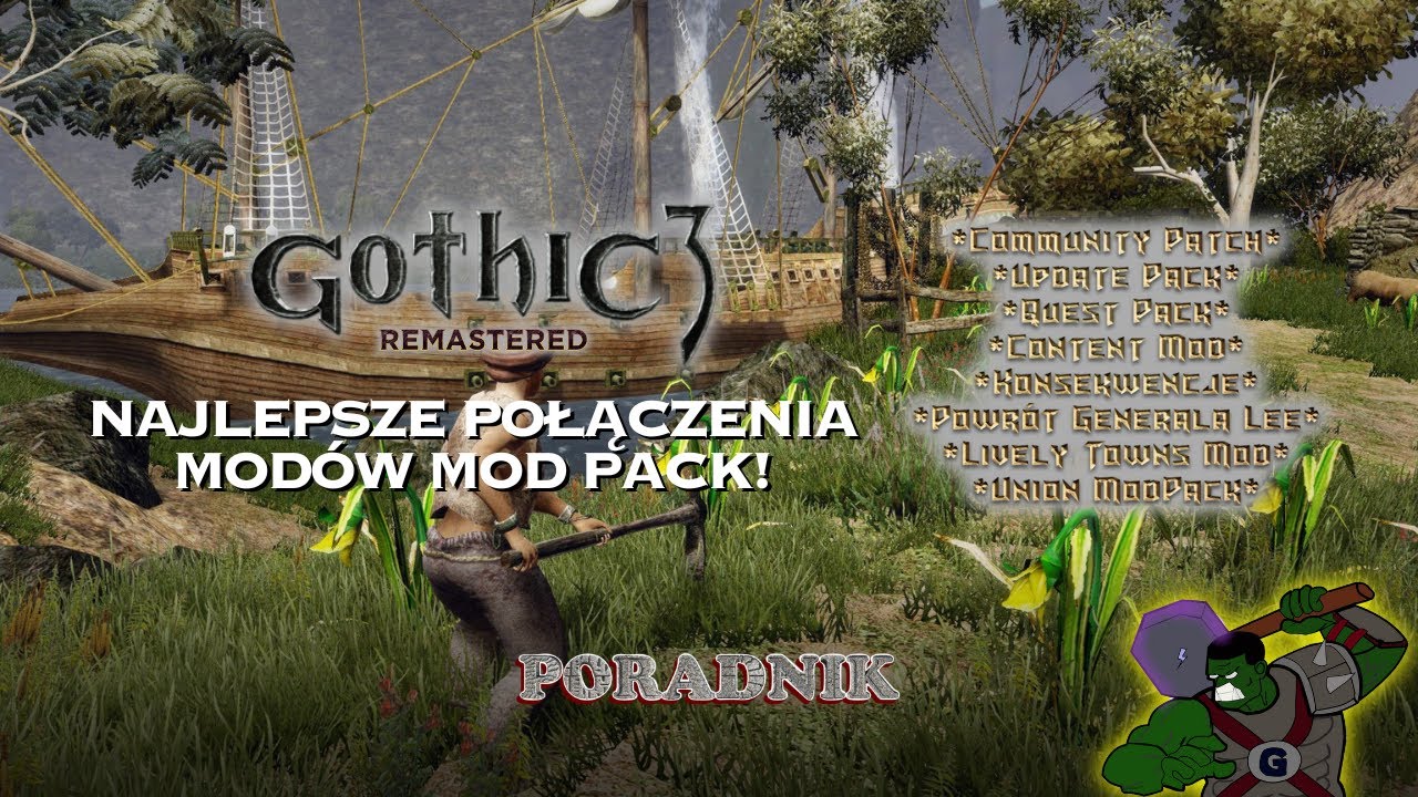 Jaka najlepsza wersja Gothic 3 z modami? | Polecane połączenia modów Mod Pack | Poradnik