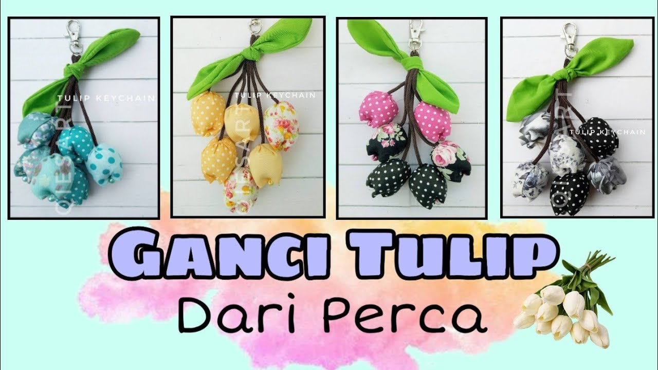 Cara Membuat Gantungan Kunci dari Perca (bentuk bunga Tulip)