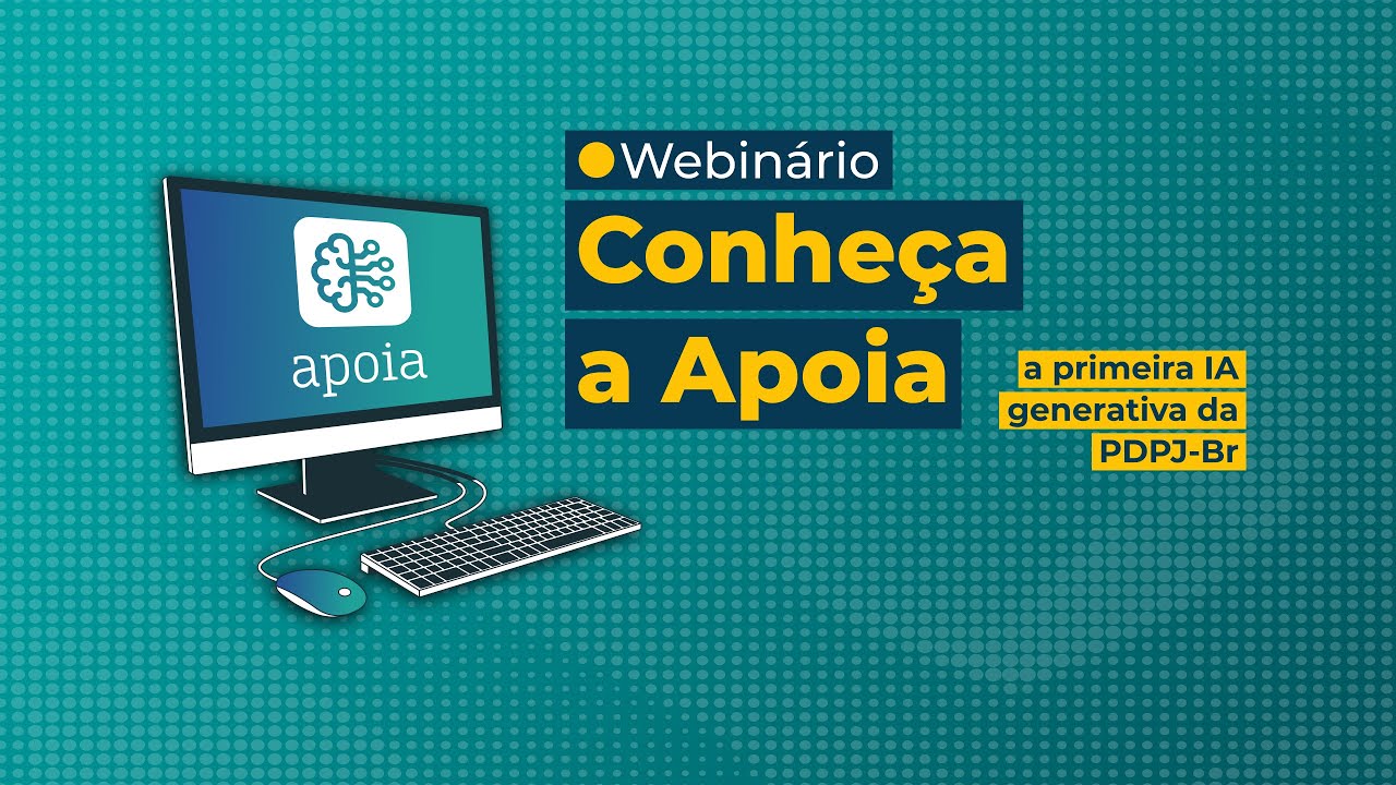 Webinário sobre a Apoia: Inteligência Artificial Generativa e a Resolução 615/25 do CNJ
