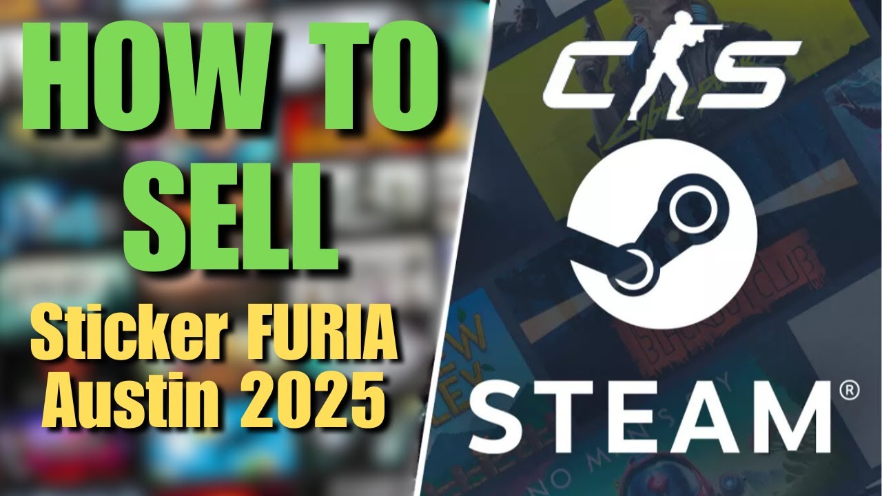 How to Sell Sticker FURIA Austin 2025 in CS2 ✅ Profit Guide & Market Tips