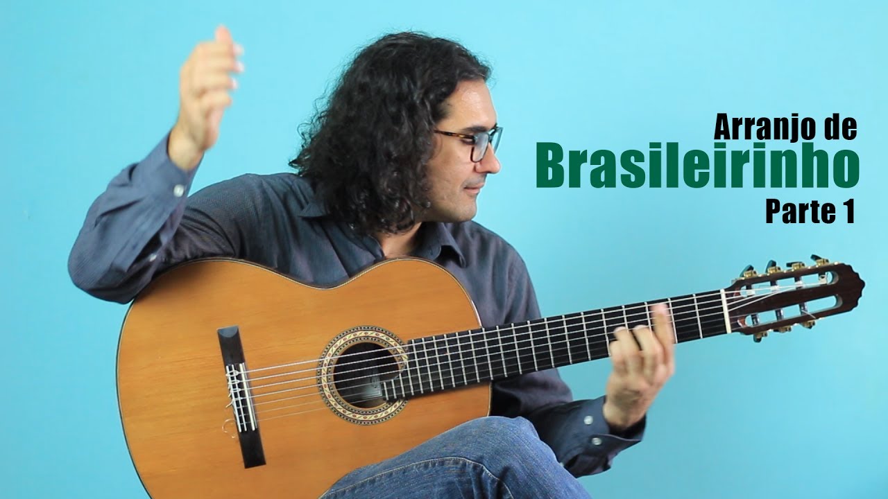 Arranjo de Brasileirinho - Parte 1