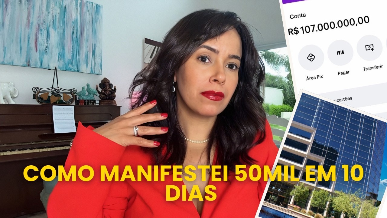 COMO EU MANIFESTEI 50 MIL EM 10 DIAS