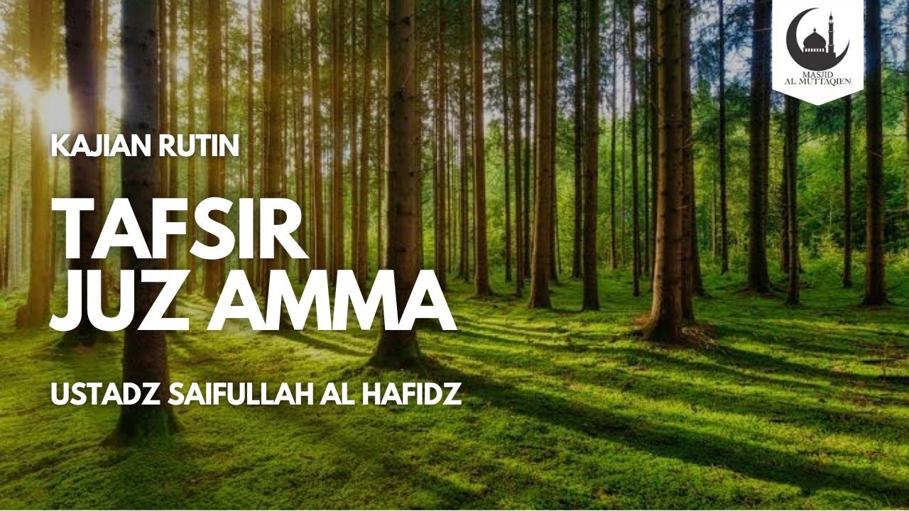 01. TAFSIR JUZ AMMA - Ustadz Saifullah al Hafidz