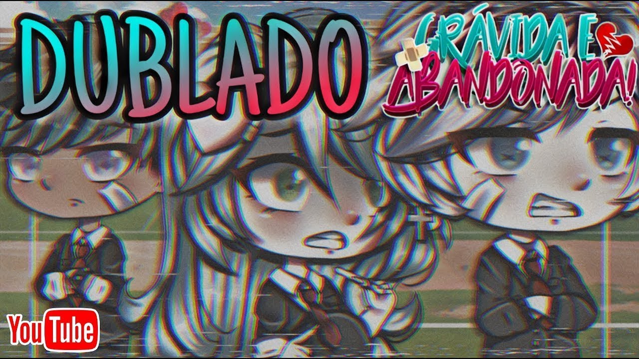 Grávida e abandonada!  {Mini filme: Gacha Life} DUBLADO!