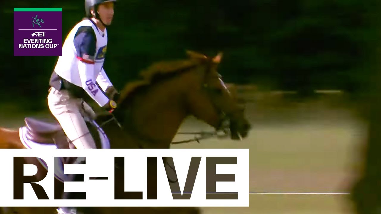 RE-LIVE | Cross Country - FEI Eventing Nations Cup&trade; 2022