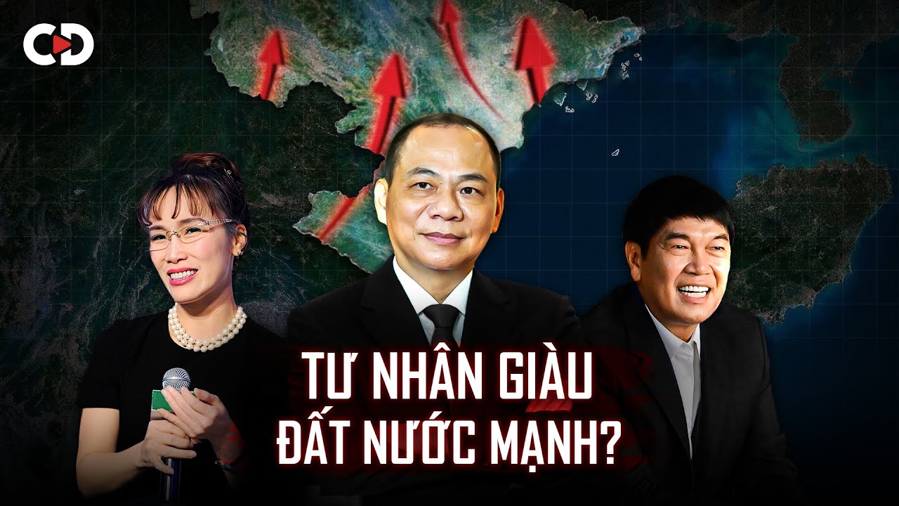 Vì Sao Muốn GIÀU NHANH, Việt Nam Phải Dựa Vào Doanh Nghiệp Tư Nhân?