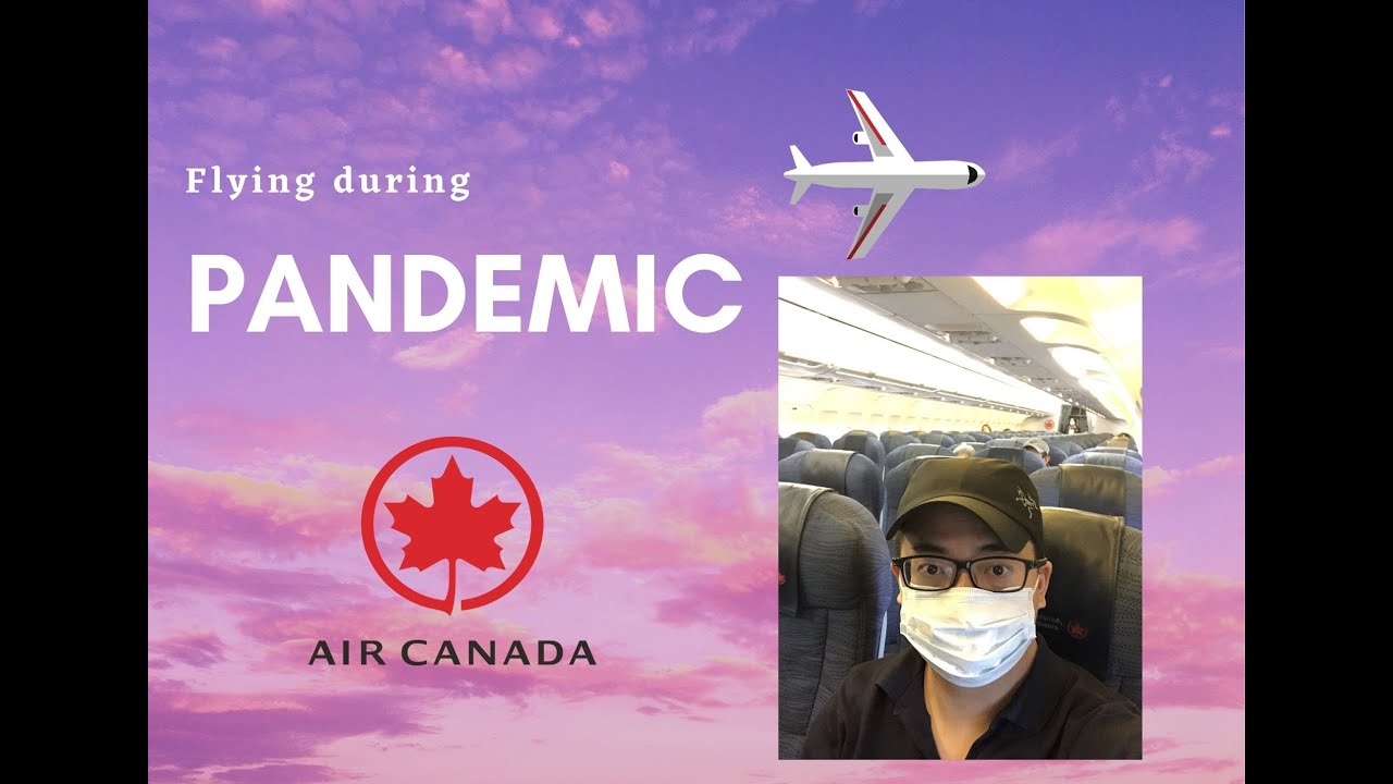 Flying During a Pandemic in Canada | What is going on in Vancouver?