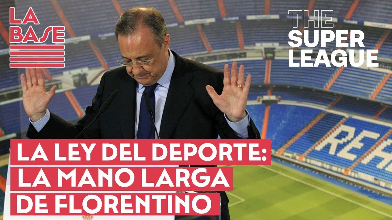 La Base #2x27 - Ley del Deporte: la larga mano de Florentino Pérez