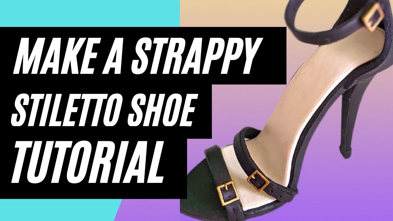 How To Make A Strappy Stiletto Shoe Cake Topper Out Of Gumpaste