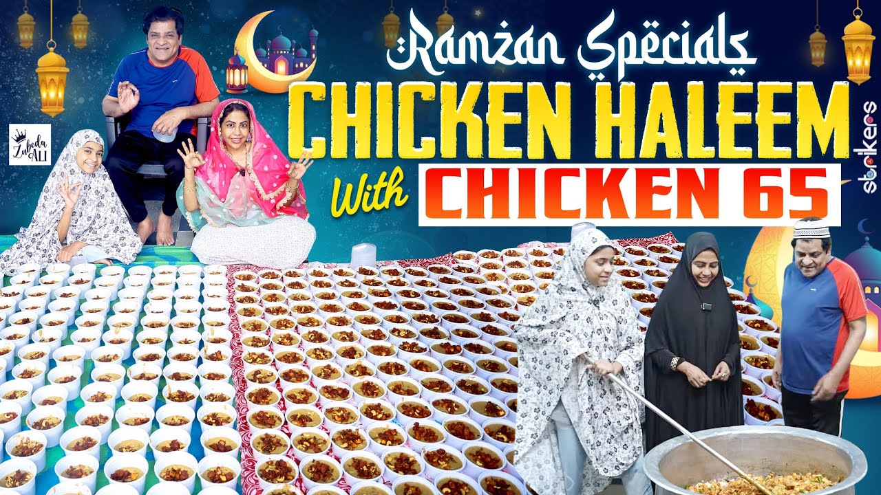 Ramzan Specials - Chicken Haleem With Chicken 65 || Zubeda Ali || Zubeda Ali Vlogs || Strikers