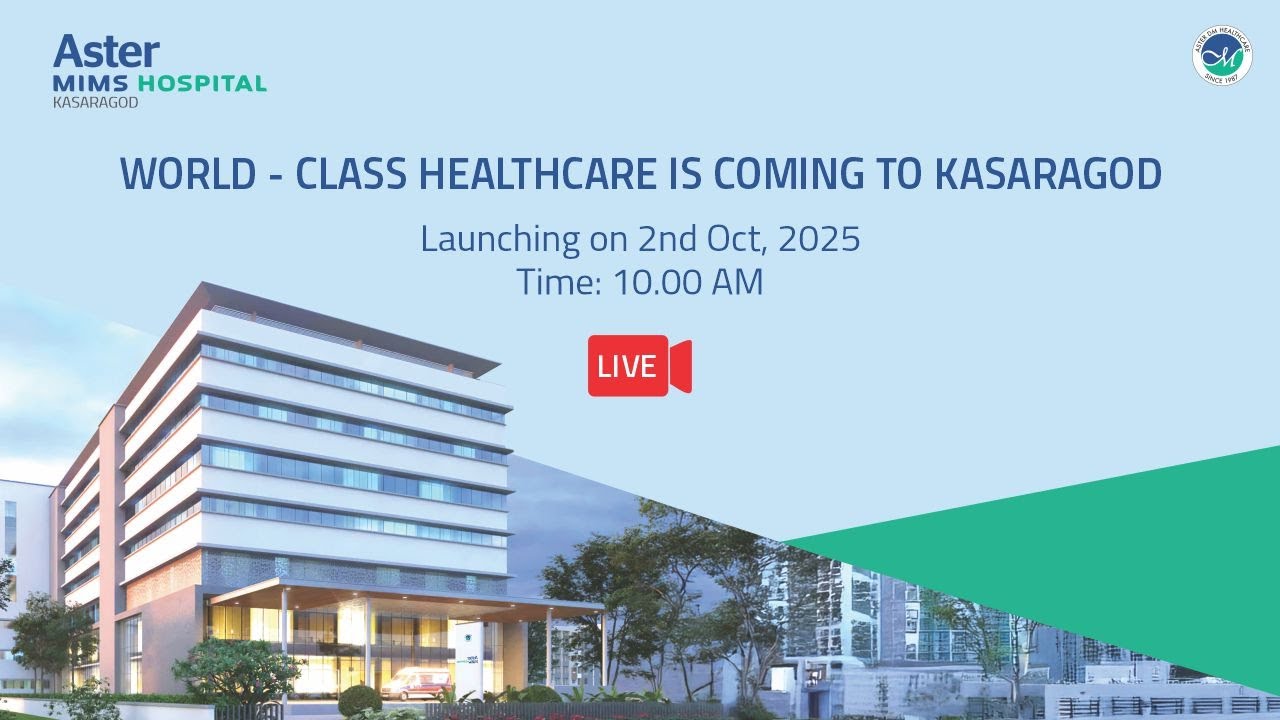 Celebrating the Grand Opening of Aster MIMS Hospital in Kasaragod