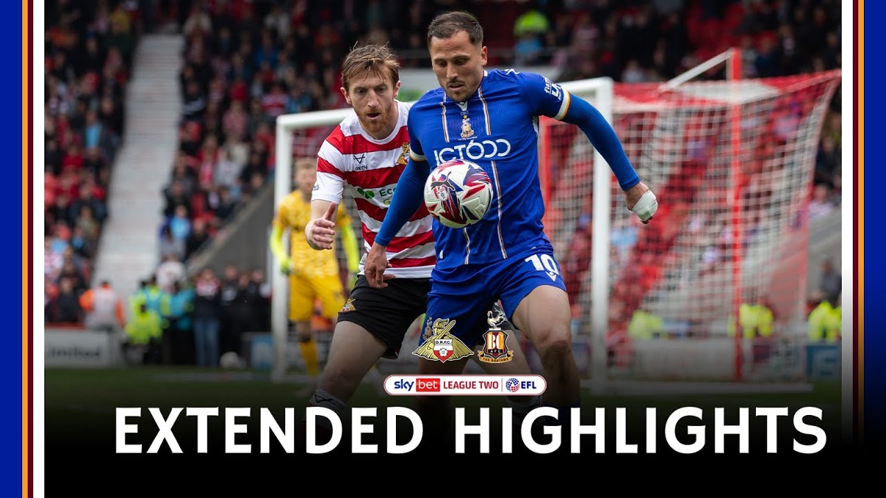 EXTENDED HIGHLIGHTS: Doncaster Rovers v Bradford City