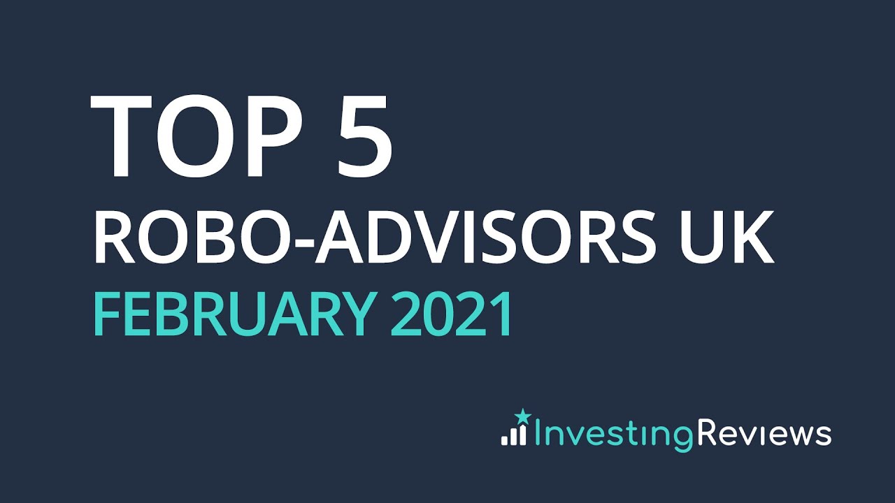 Best Robo Advisors UK - Feb 2021