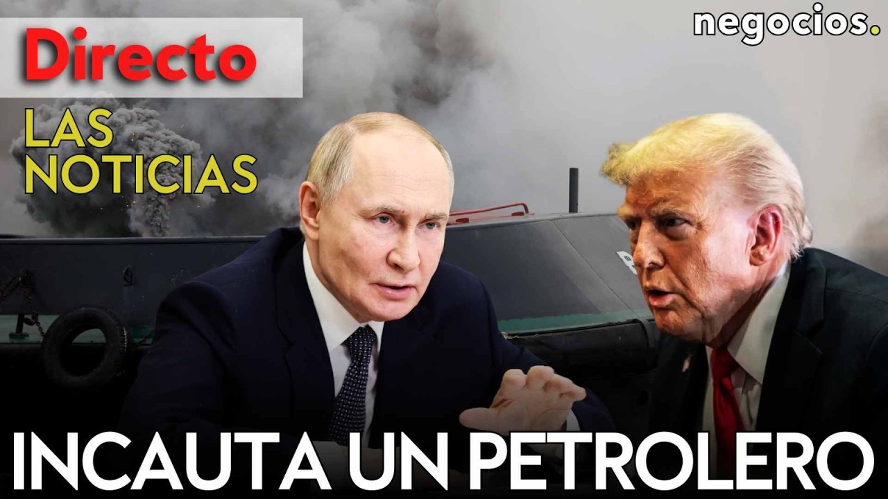 LAS NOTICIAS: EEUU aborda e incauta un petrolero ruso, Irán advierte a Trump y Rusia y China avisan