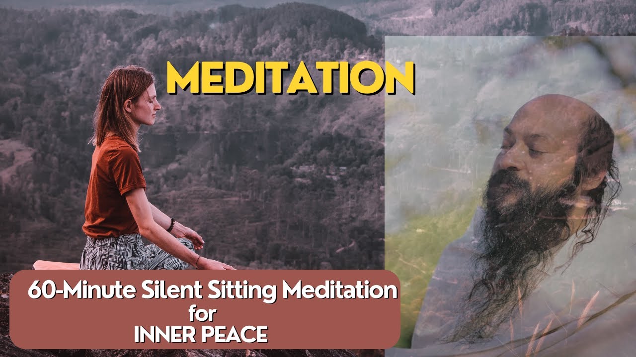 60-Minute Silent Sitting Meditation for INNER PEACE #osho #meditation