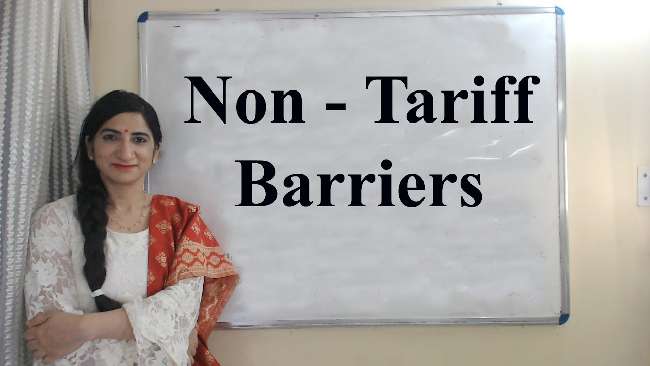 Non - Tariff Barriers