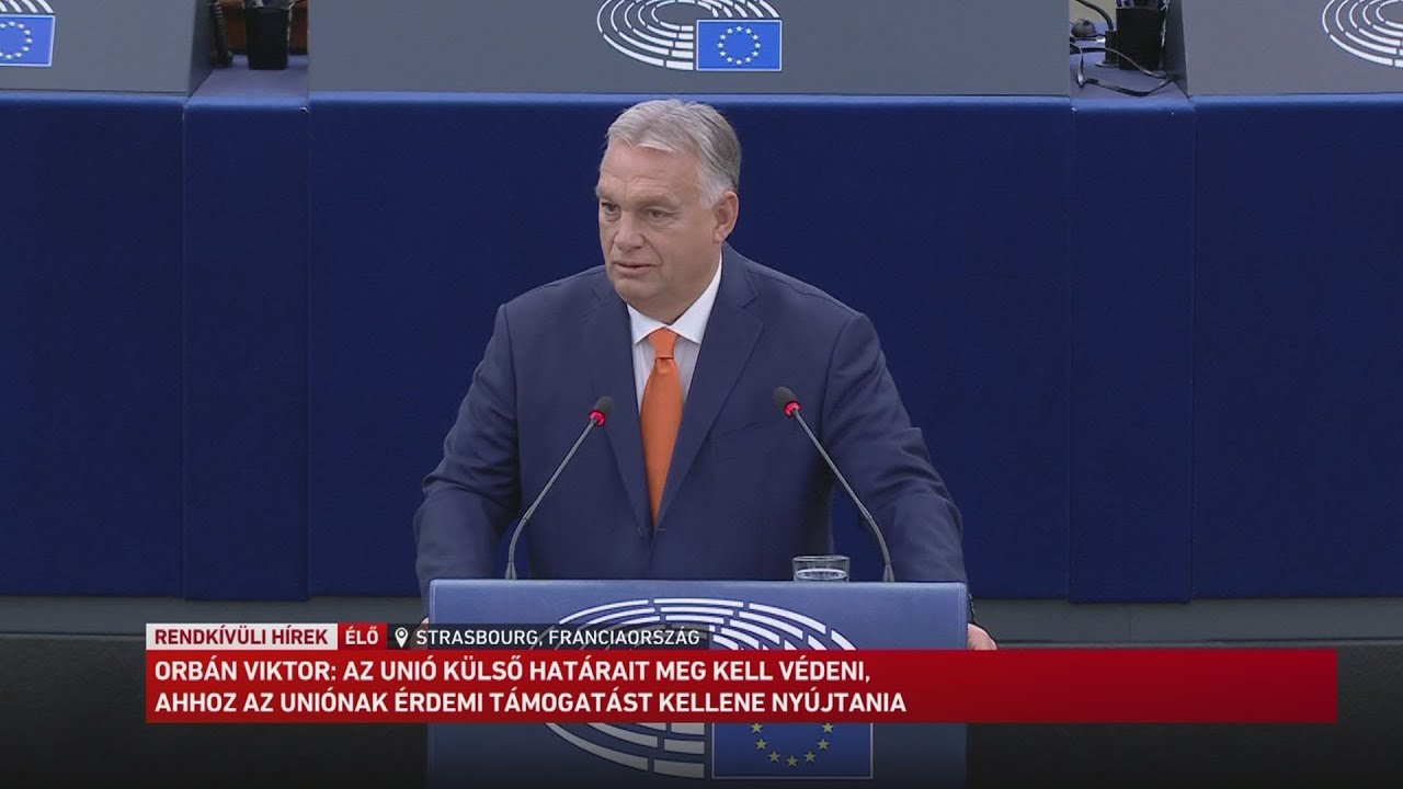 Orbán Viktor miniszterelnök beszéde az Európai Parlamentben