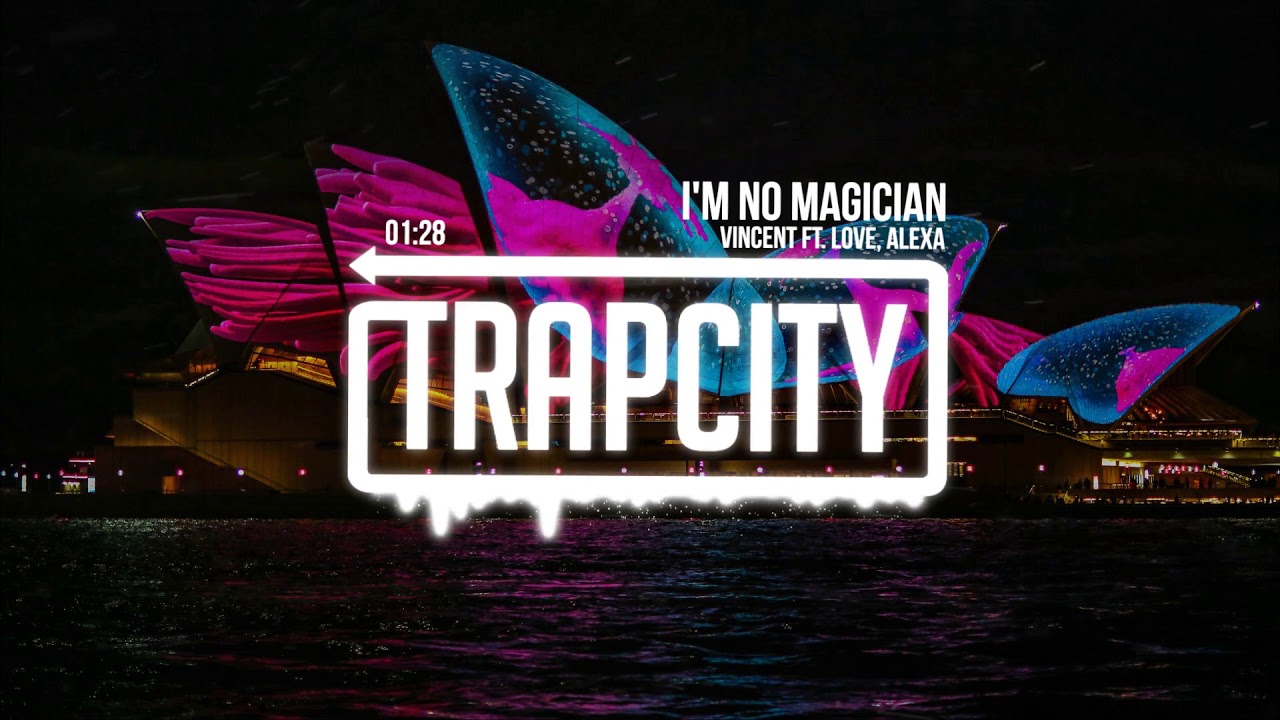 Vincent - I'm No Magician (ft. Love, Alexa)