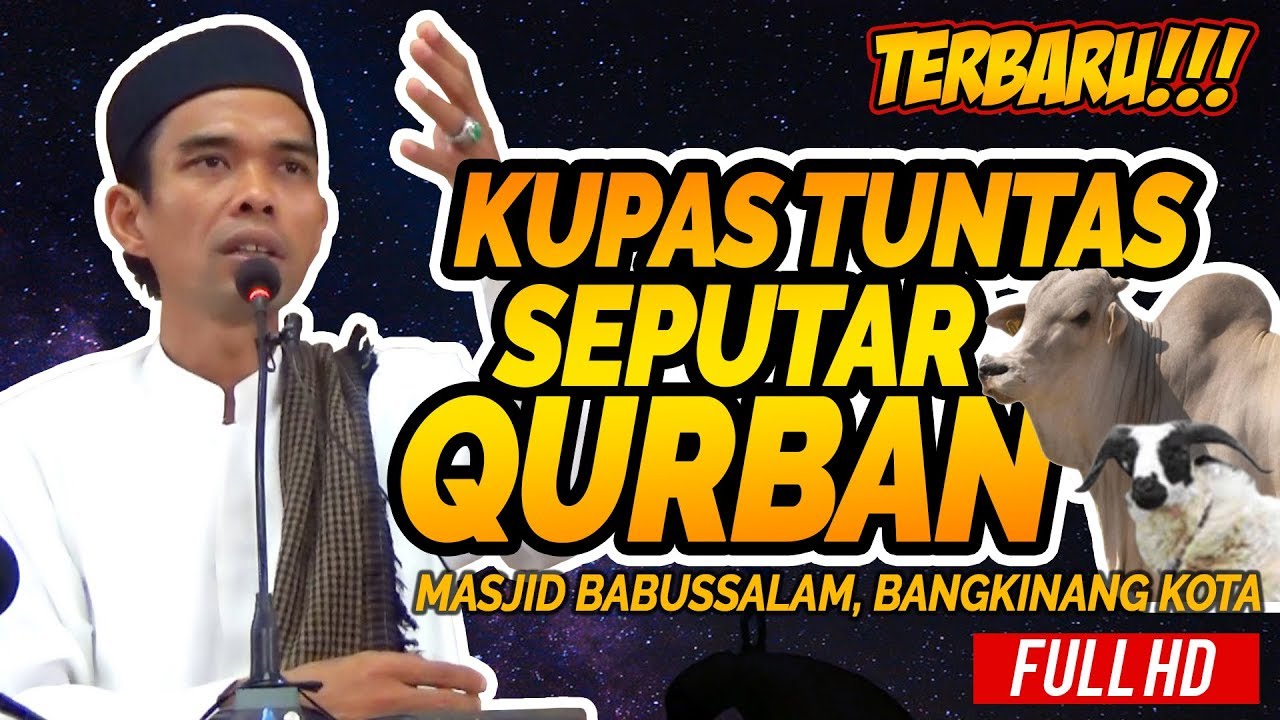 Ceramah Terbaru Ustadz Abdul Somad Lc, MA - Kupas Tuntas Seputar Qurban