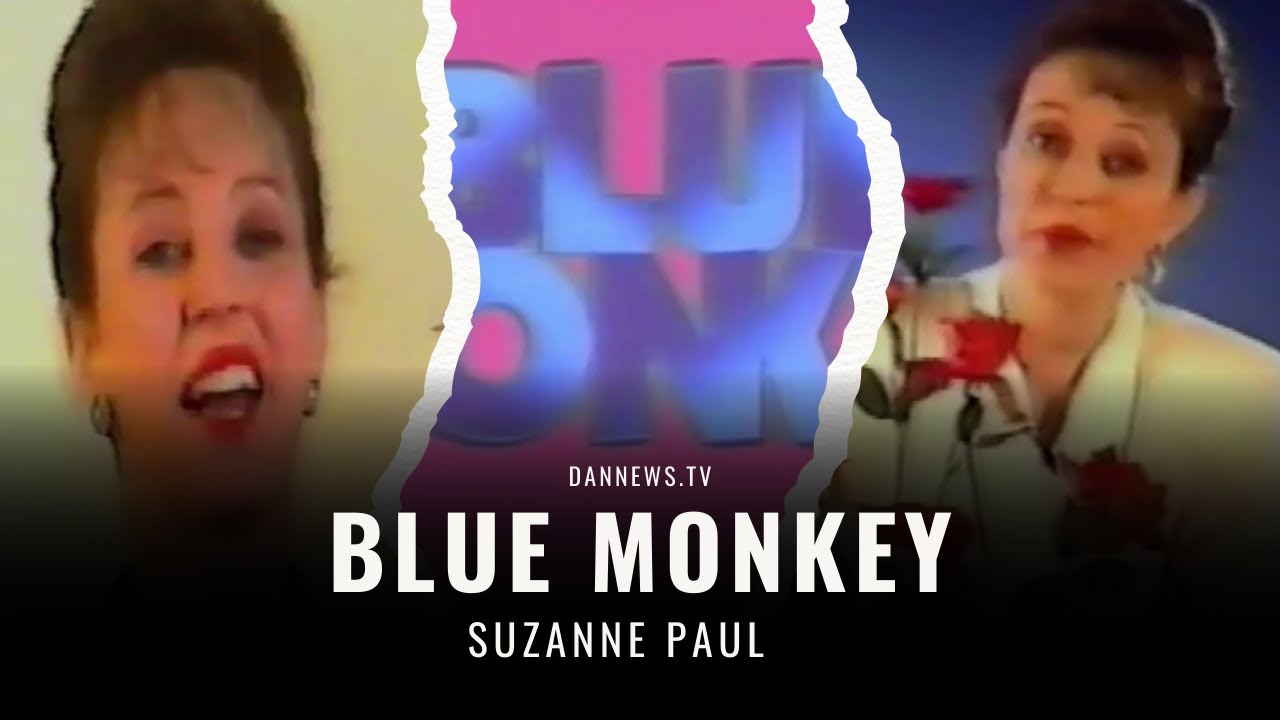 Blue Monkey - Сюзанна Пол (перезагружено в лучшем качестве)
