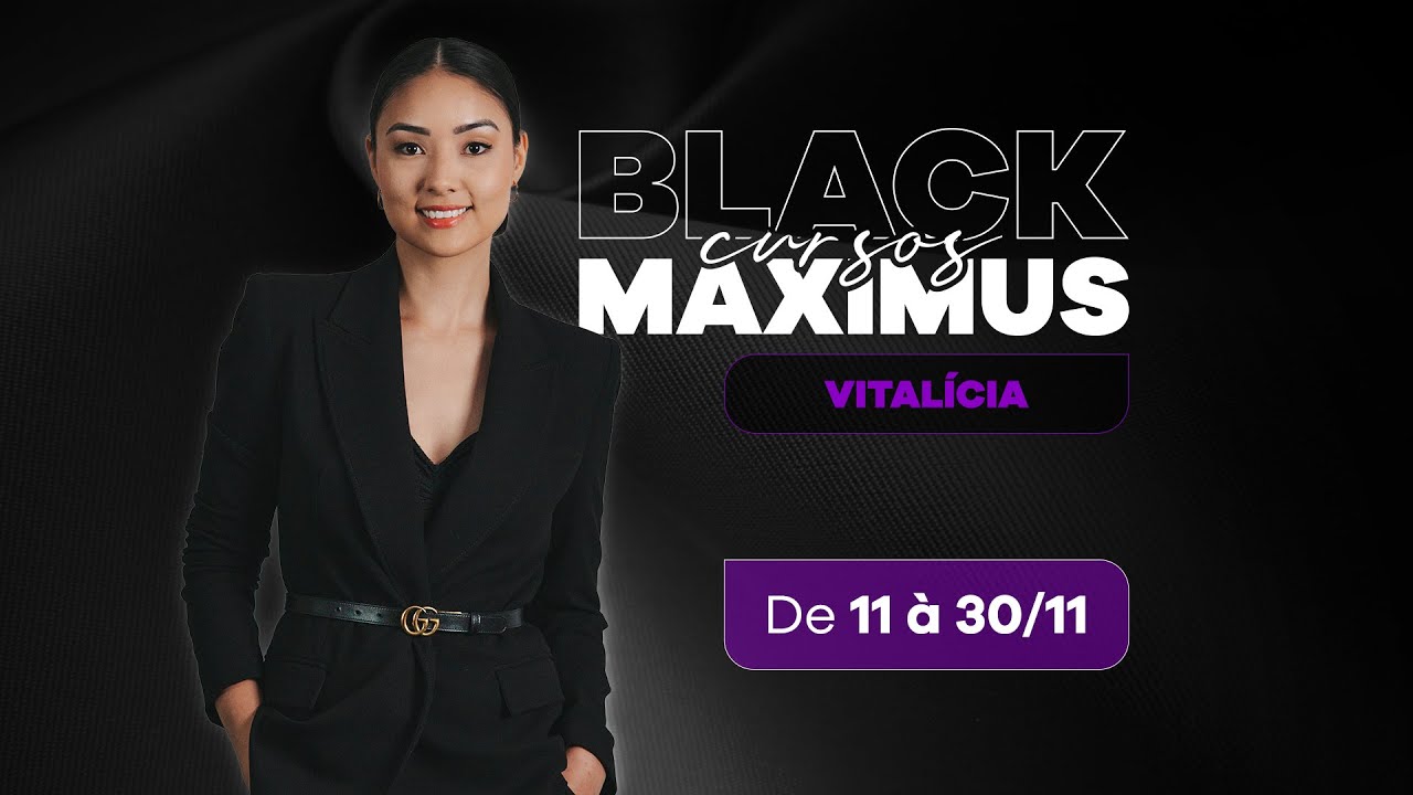 Black Maximus Vitalícia - Compre Cursos com Acesso Vitalício Preço Único 397,00 Cada Curso!