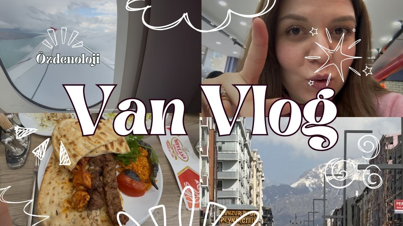 Van'da Bir Vlogger | Van, Kebap, Çikolata ve Kahve, Uçak Yolculuğu