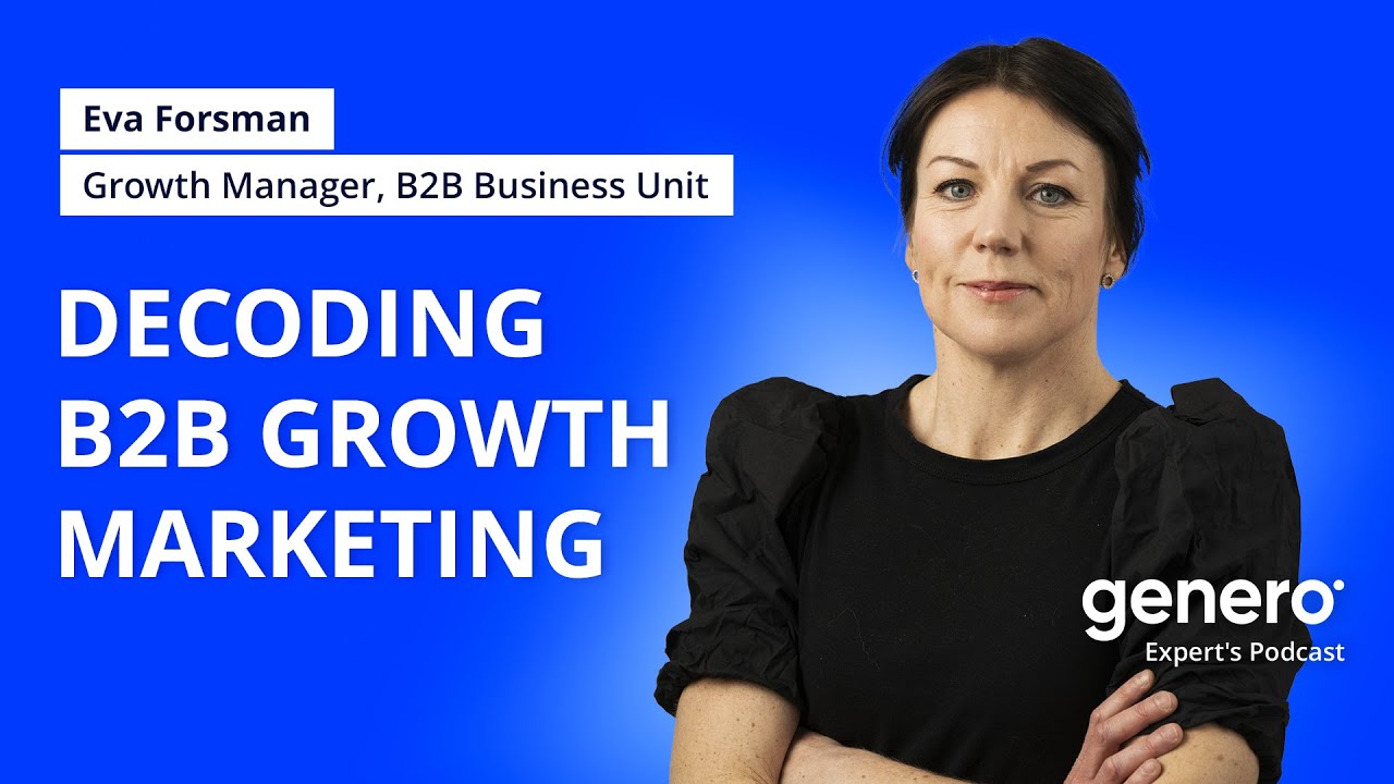 Decoding B2B Growth Marketing - Genero Expert's Podcast with Eva