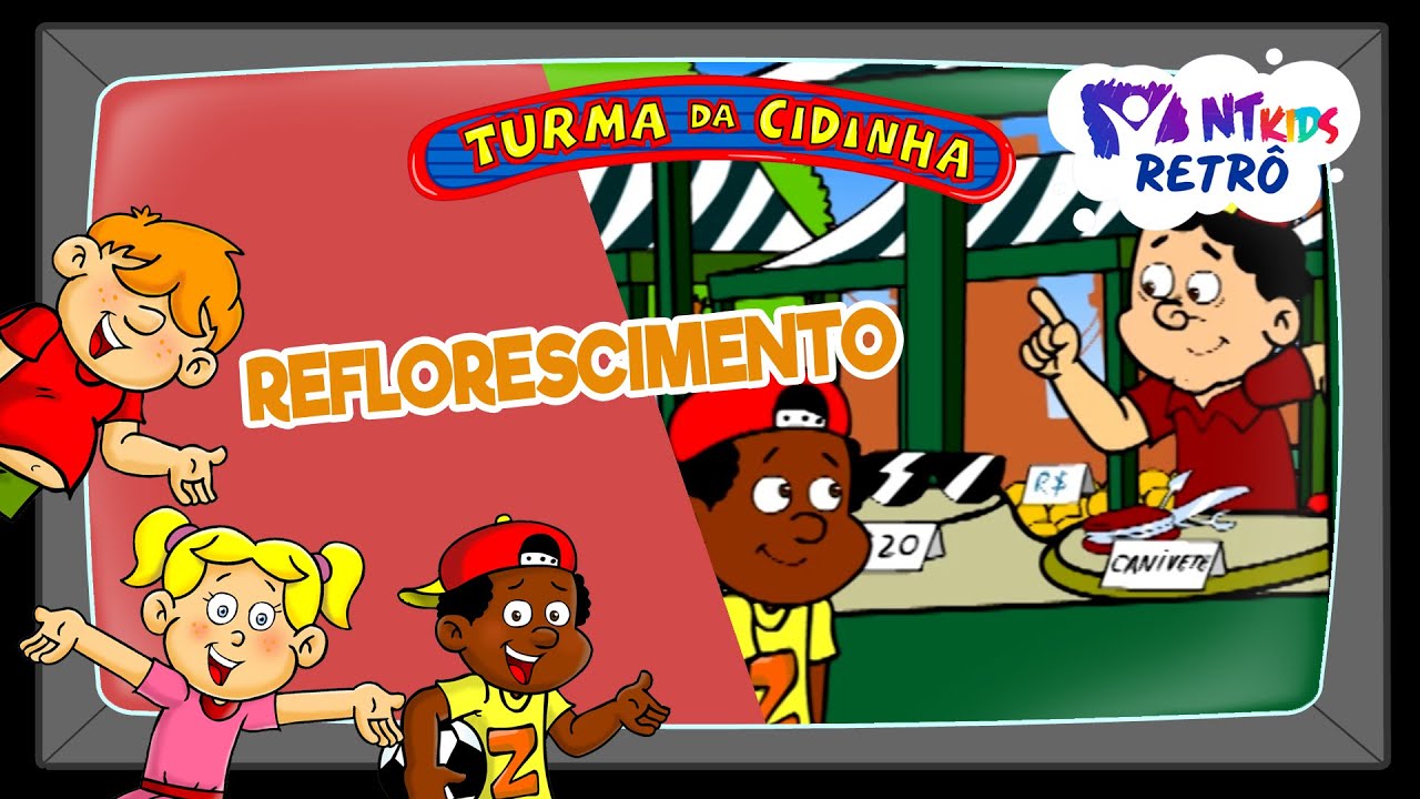 TURMA DA CIDINHA - REFLORESCIMENTO