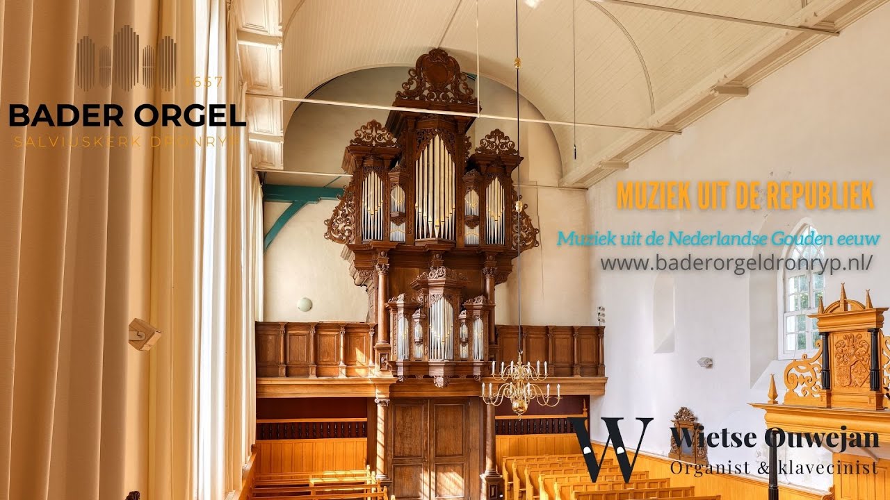 MUZIEK UIT DE REPUBLIEK | Het Bader-orgel(1657) van de Salviuskerk te Dronryp | Wietse Ouwejan