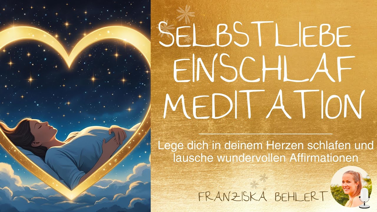 Selbstliebe Einschlaf Meditation 