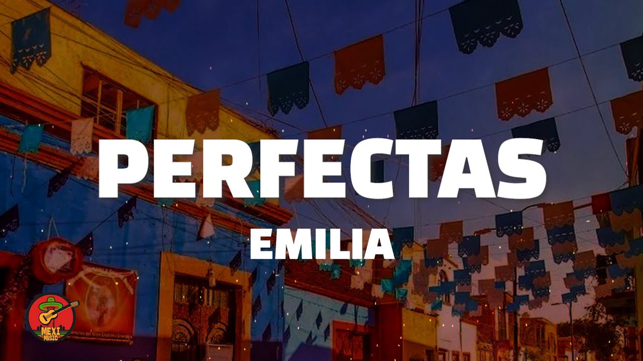 Perfectas - Emilia (Lyrics)