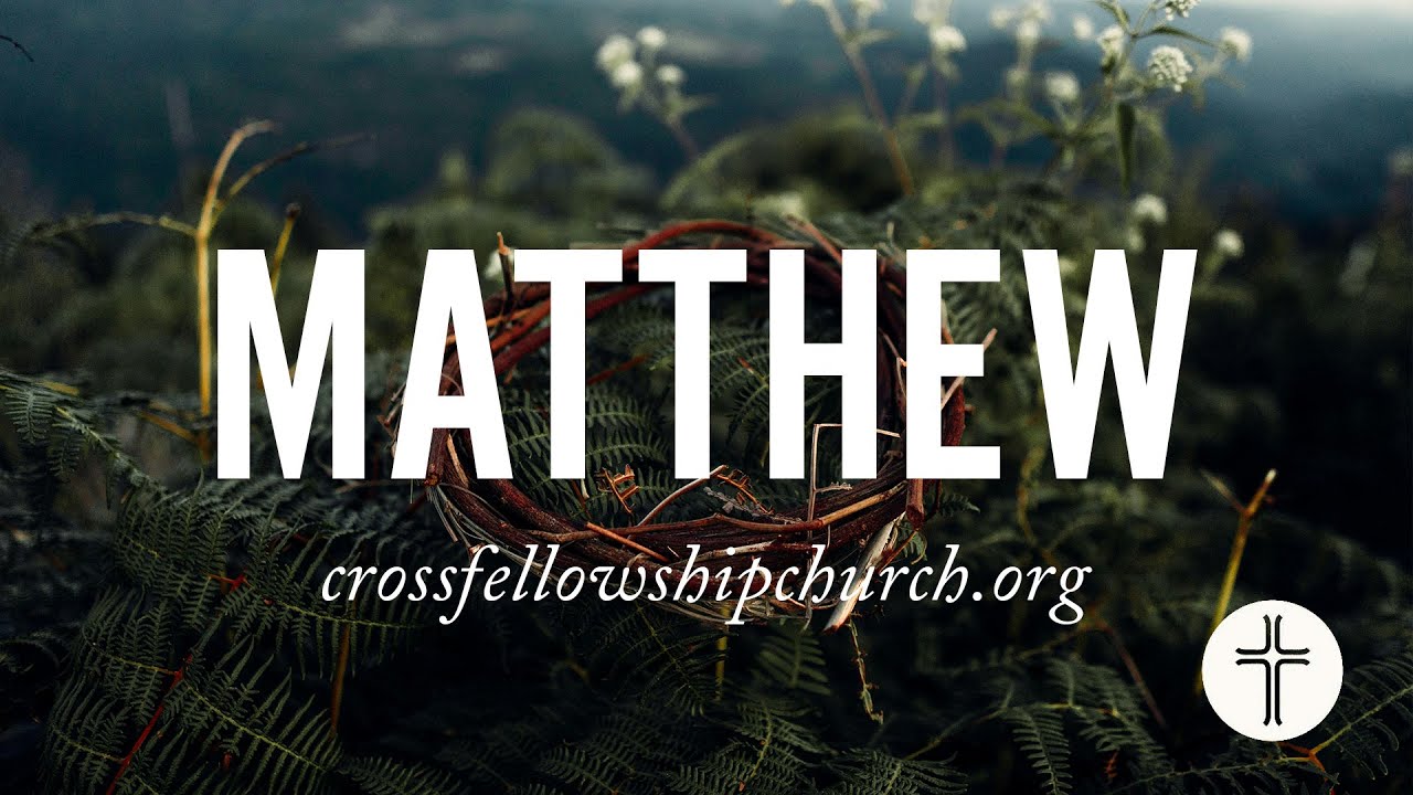 Jesus and His Kingdom / Matthew 
