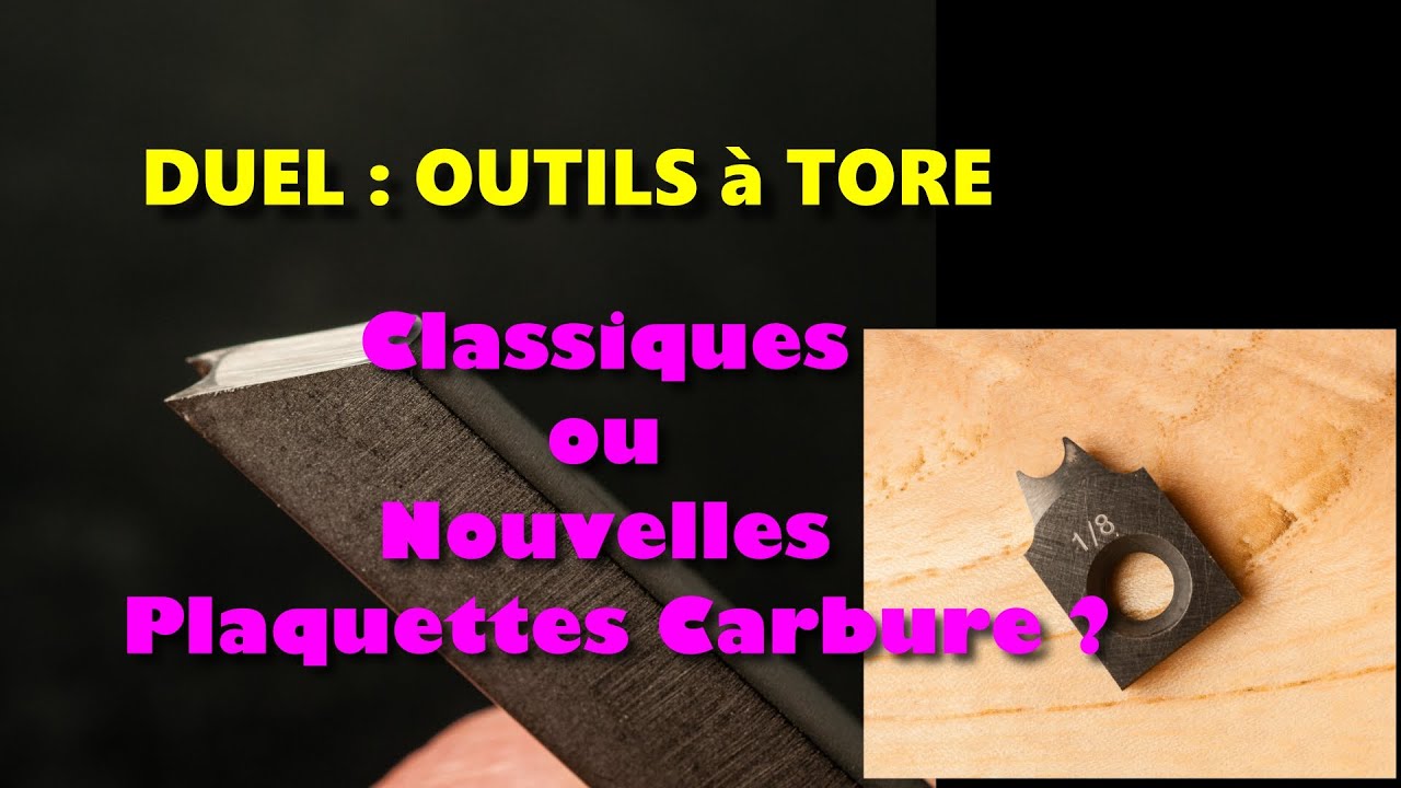 DUEL : OUTILS à TORE Classiques ou Nouvelles Plaquettes Carbure ?