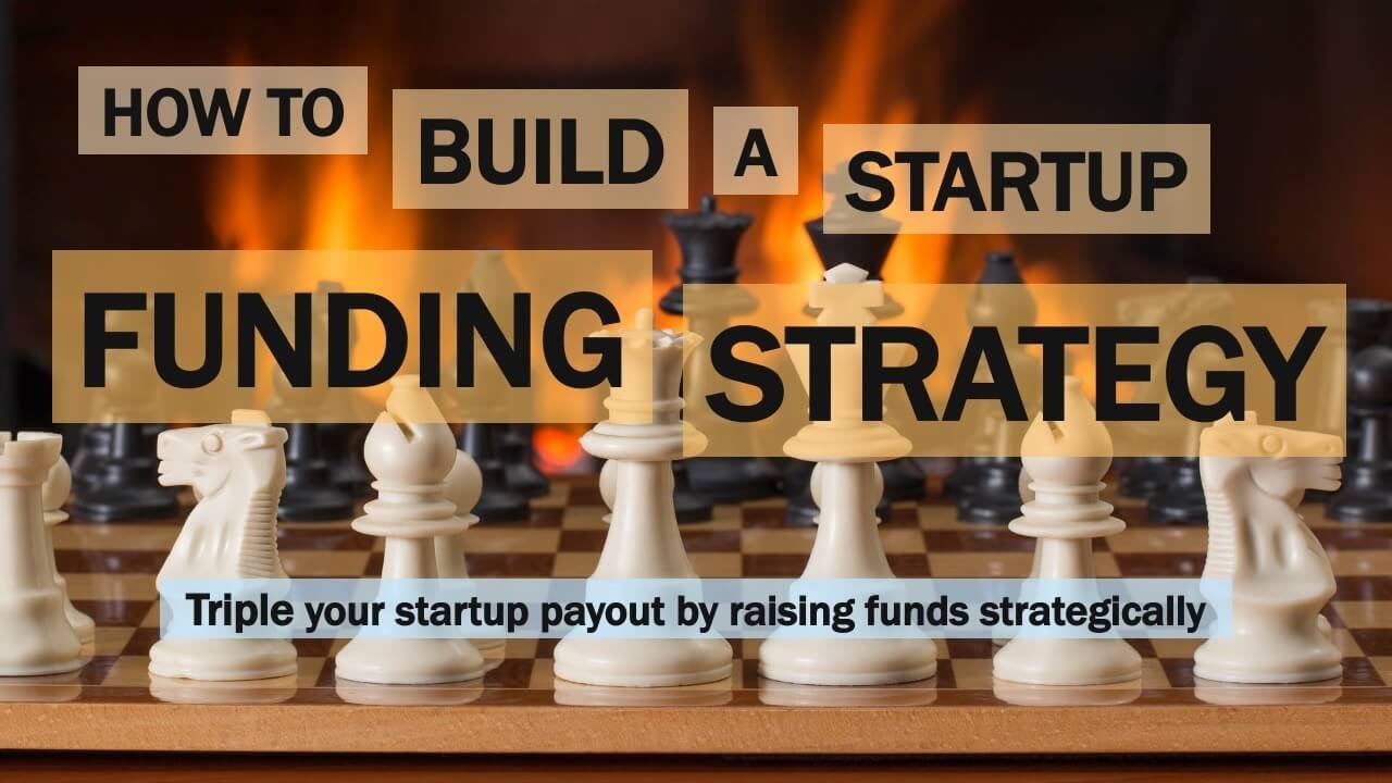How to Build a Startup Funding Strategy | Fundable Startups