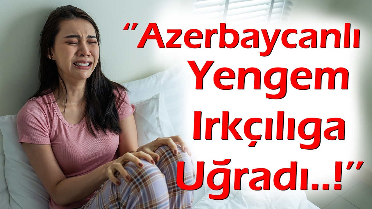 KEŞKE YAPMASAYDIM | 694.Bölüm ''Azerbaycanlı kızı babam Türk değil diye istemedi.!'' #ırkçılığahayır