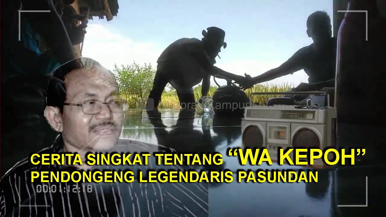 Cerita Singkat Tentang Wa Kepoh, Pendongeng Legendaris dari Tatar Sunda