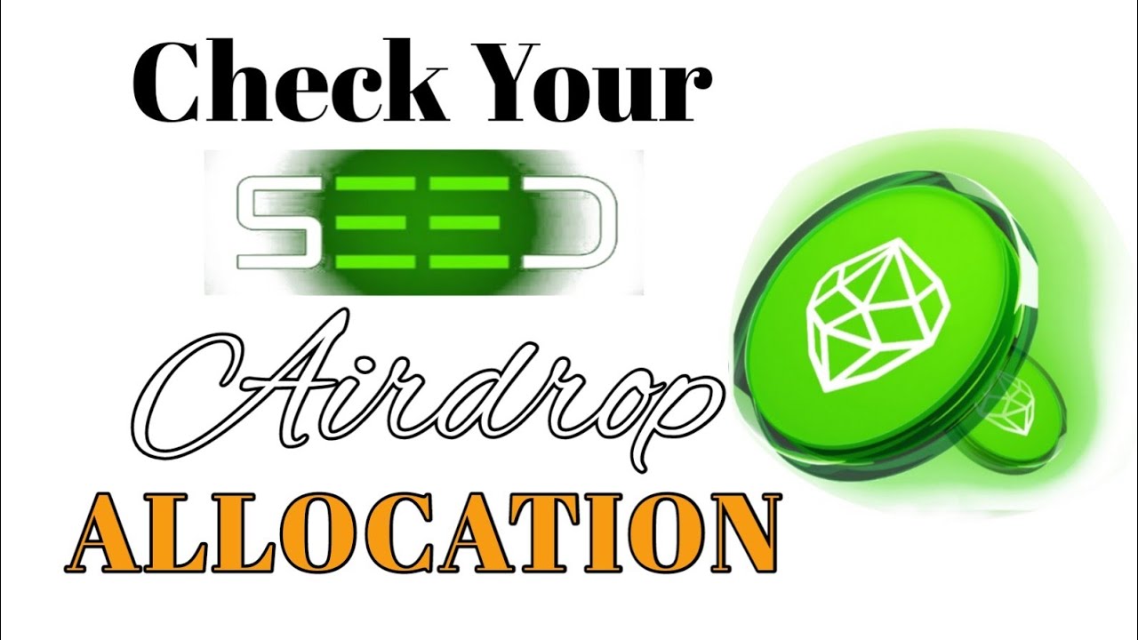 Check Your SEED Airdrop Allocation for Withdrawal || New Update